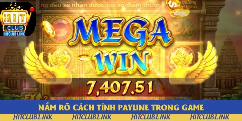 Nắm rõ cách tính Payline trong game