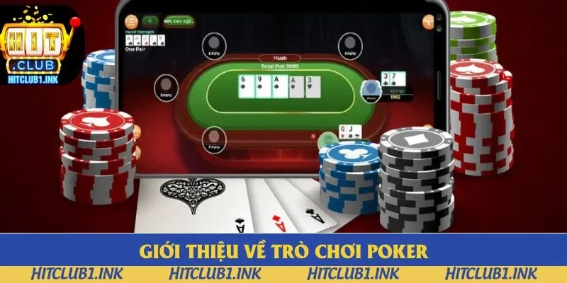 Đôi nét về sản phẩm đánh bạc Poker